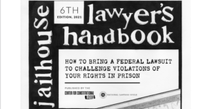 Jailhouse Lawyer's Handbook (6th Edition): How to Bring a Federal Lawsuit to Challenge Violations of Your Rights in Prison